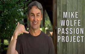 mike wolfe passion project