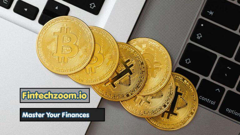 Master Your Finances with Fintechzoom.io